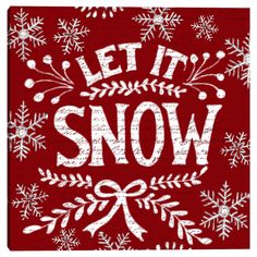 the words let it snow written in white on a red background with snowflakes