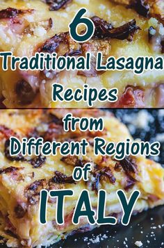 6 traditional lasagna recipes from different regions of italy, with text overlay