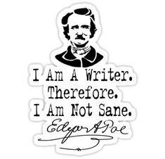 the quote for edgar poe in black and white sticker