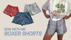 two girls wearing boxers and shorts with the words sew with me boxer shorts on them