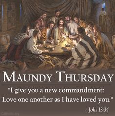 Maundy Thursday Quotes, Maundy Thursday Images, Thursday Prayer, Thursday Pictures, Thursday Images, Lent Prayers, Holy Thursday, Maundy Thursday, John 13 34