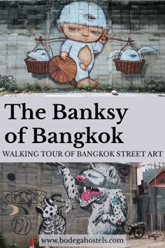 the banksy of bangkok walking tour of bankok street art, with text overlay