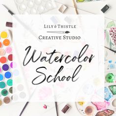 the words watercolor school are surrounded by paints, brushes and other art supplies on a white surface