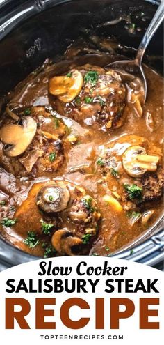 the recipe for slow cooker salisbury steak is ready to be eaten