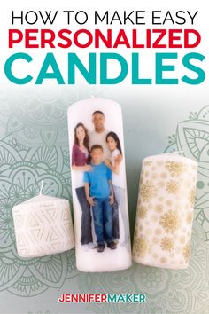 an image of candles with the title how to make easy personalized candles on it