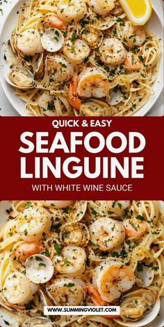 seafood linguine with white wine sauce is shown in two different pictures and the title reads quick & easy seafood linguine