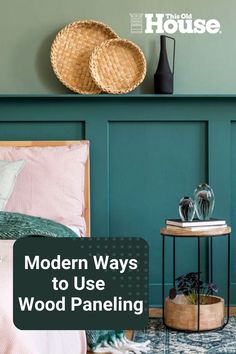 modern ways to use wood paneling in the bedroom or living room with text overlay that reads modern ways to use wood paneling