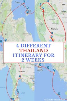 four different maps with the words 4 different thailand itinerary for 2 week's