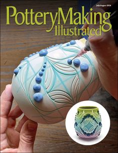 the cover of pottery making illustrated magazine features an image of a hand holding a vase