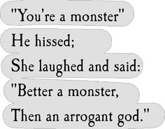 two stickers with the words you're a monster he kissed, she hugged and said better a monster, then an arrogant god