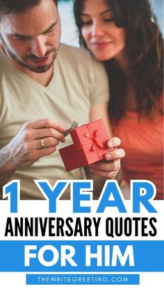 a man and woman holding a red present box with the words 1 year anniversary quotes for him