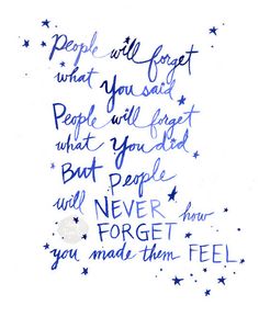 a handwritten poem with stars and the words people will forget what you said,