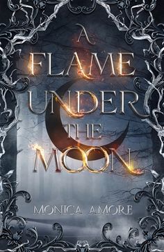 a flame under the moon by monica amore book review and give - up tour