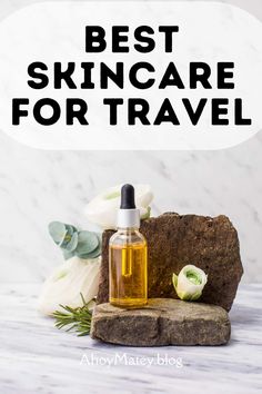 the best skincare for travel with text overlay that reads, best skin care for travel