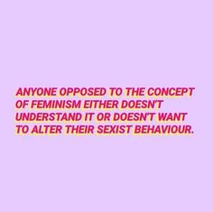 Sexism Quotes, Angry Feminist, Feminist Af, Quotes Thoughts, Amy Poehler, Intersectional Feminism, Feminist Quotes, Life Quotes Love, Womens Rights