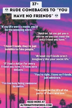 a poster with palm trees and the words rude comebacks to you have no friends