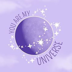 you are my universe poster with stars and moon in the sky, on a purple background