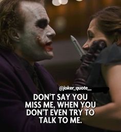 two people dressed as joker and the text, don't say you miss me when you don't even try to talk to talk to me