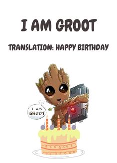 a birthday card with an image of a baby groote on it and the words, i am groot translation happy birthday