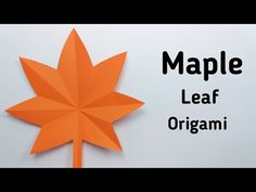 an origami maple leaf with the words maple leaf origami