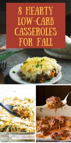 eight hearty low - carb casseroles for fall, including meat and veggies