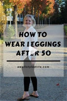 Leggings Outfit For Work, Mode Over 50, Outfits Leggins, Look Legging, Clothes For Women Over 50, How To Wear Leggings