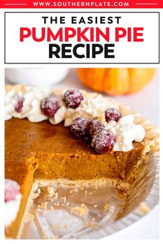 a pumpkin pie with whipped cream and cranberries on top is featured in the southern plate