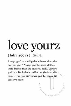 an advertisement with the words love yourz written in black and white on a white background