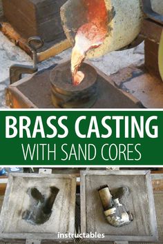 an image of brass casting with sand and core in the making process, text overlay reads brass casting with sand and core