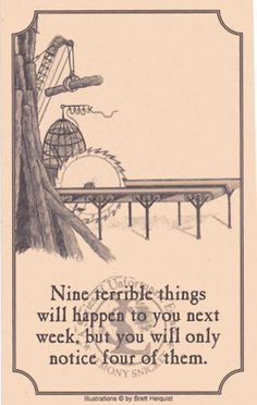 a card with an image of a bridge and tree in the background that says nine terrible things will happen to you next week, but you will only notice