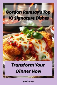 the cover of gordon ramsay's top 10 signature dishes transform your dinner now by chef crown