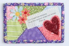 a colorful patchwork piece with a quote on the front that says, the heart has reasons that i have reason does not know practical