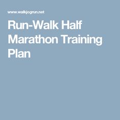 the words run - walk half marathon training plan are in white on a blue background