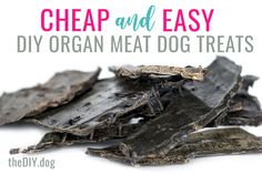 an image of dog treats made with organ meat