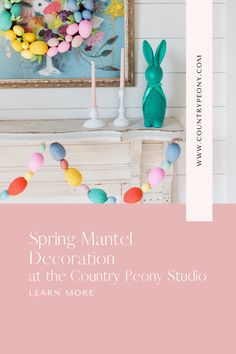 the front cover of spring mantel decoration at the country pony studio, learn more