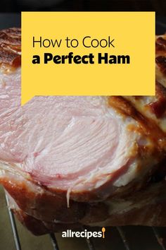 how to cook a perfect ham on the grill with text overlay that reads, how to cook a perfect ham