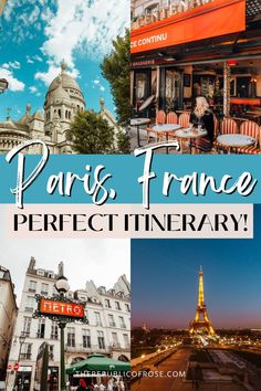 the eiffel tower in paris, france with text overlay that reads paris, france perfect itinerary