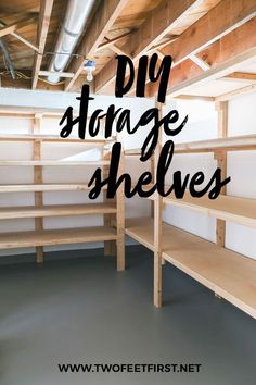 the words diy storage shelves are written in black on top of an unfinished room