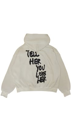 Tell Her You Love Her Hoodie in Cream Nyc Graffiti, Oversized Zip Up Hoodie, Cream Hoodie, Trendy Hoodies, Puff Print, Hoodie Outfit, Oversized Hoodie, Tell Her, Dream Clothes