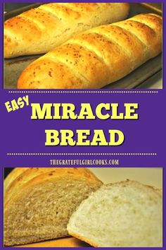 an image of bread with the words easy miracle bread