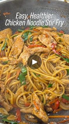 chicken noodle stir fry in a wok with the words easy, healthier chicken noodle stir fry