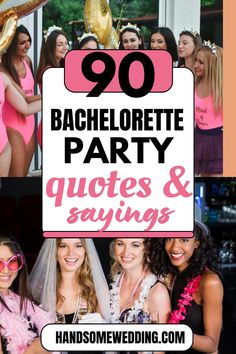 the words bachelor party quotes and sayings are in front of pictures of brides