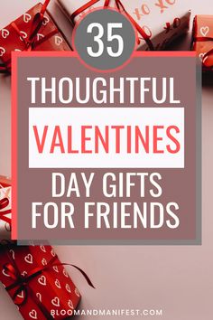 valentine's day gifts for friends with text overlay that reads 35 thoughtful valentines day gifts for friends