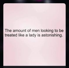 the amount of men looking to be treated like a lady is also $ 10