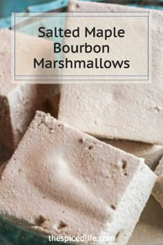 salted maple bourbon marshmallows in a glass bowl with text overlay