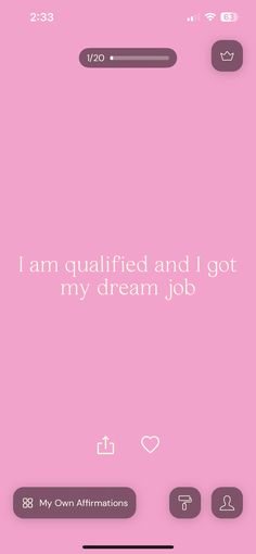 a pink background with the words i am quainted and i got my dream job