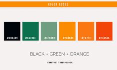 an orange and green color scheme with the words black + green + orange