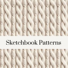 a knitted pattern with the words sketchbook patterns written in black and white on it