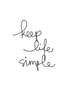 the words keep life simple are written in cursive handwriting on a white background