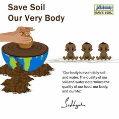 a poster with the words save soil, our very body and five babies in front of it